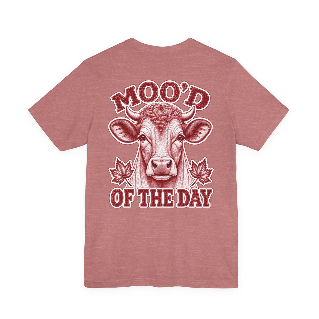 T-Shirt "Moo'd of the Day"