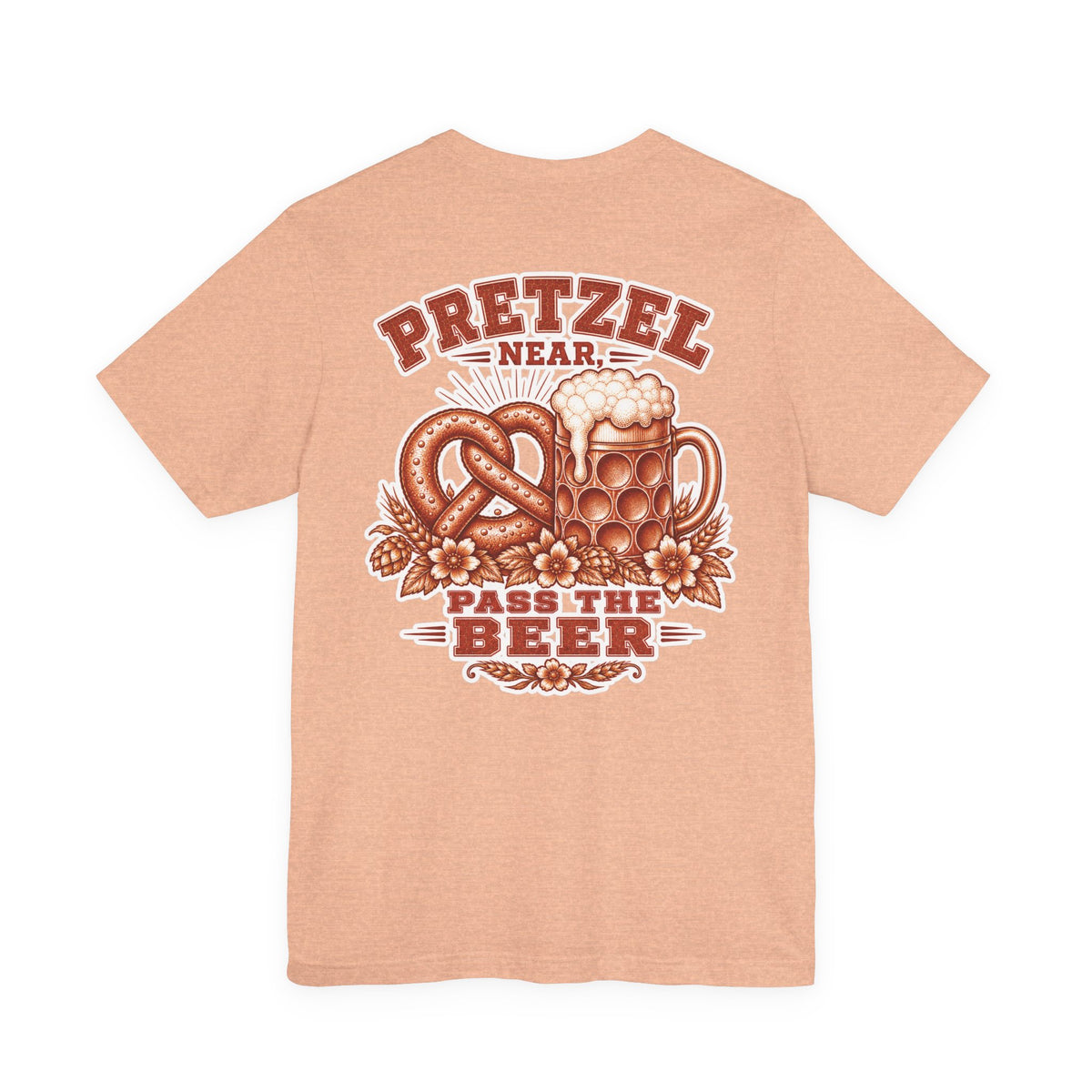 T-Shirt "Pretzel Near, Pass the Beer"