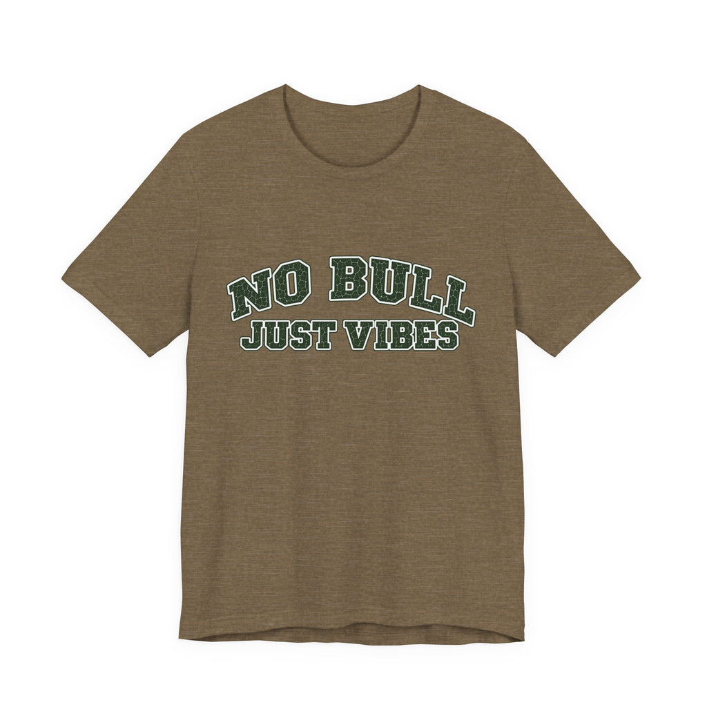 T-Shirt "No Bull Just Vibes"