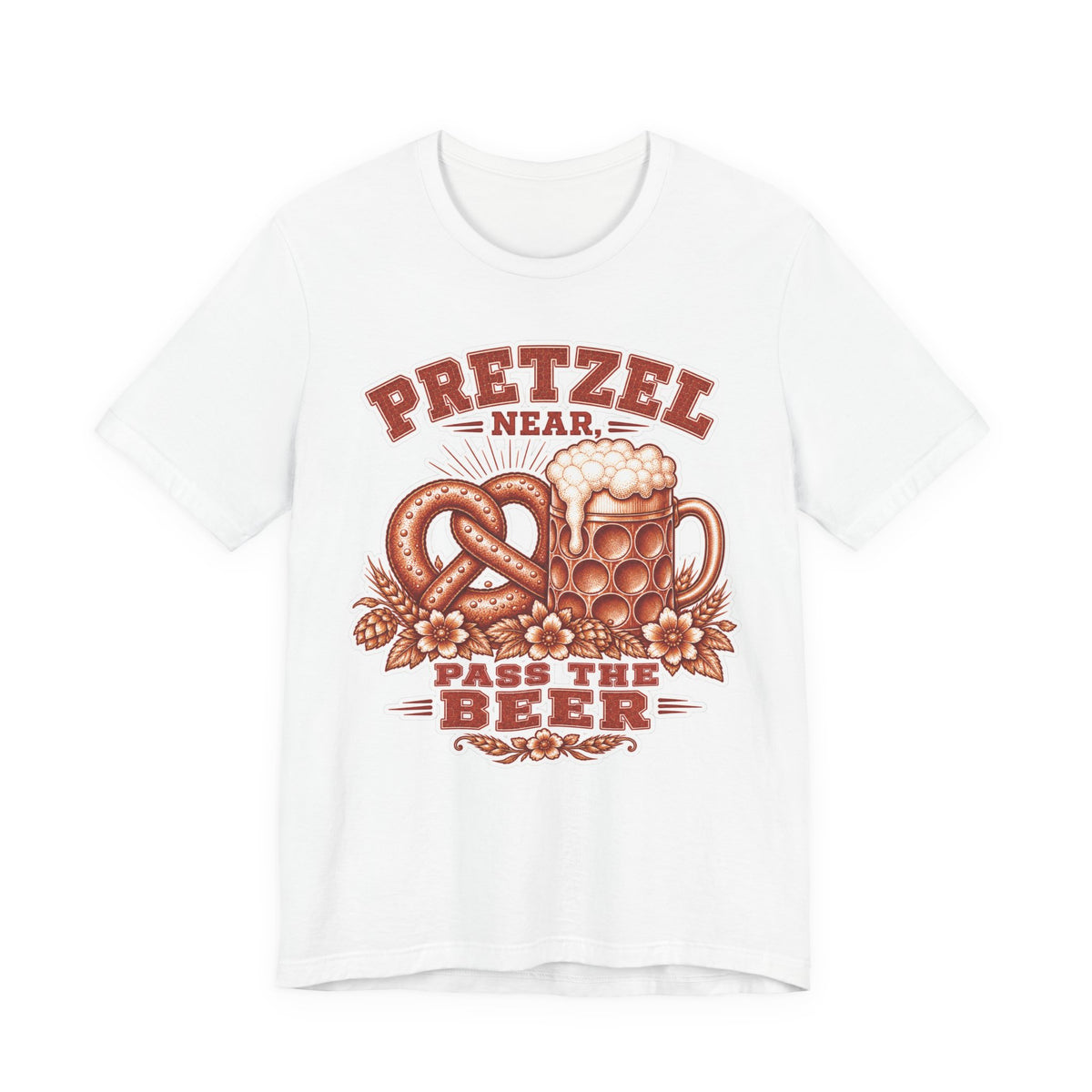 T-Shirt "Pretzel Near, Pass the Beer"