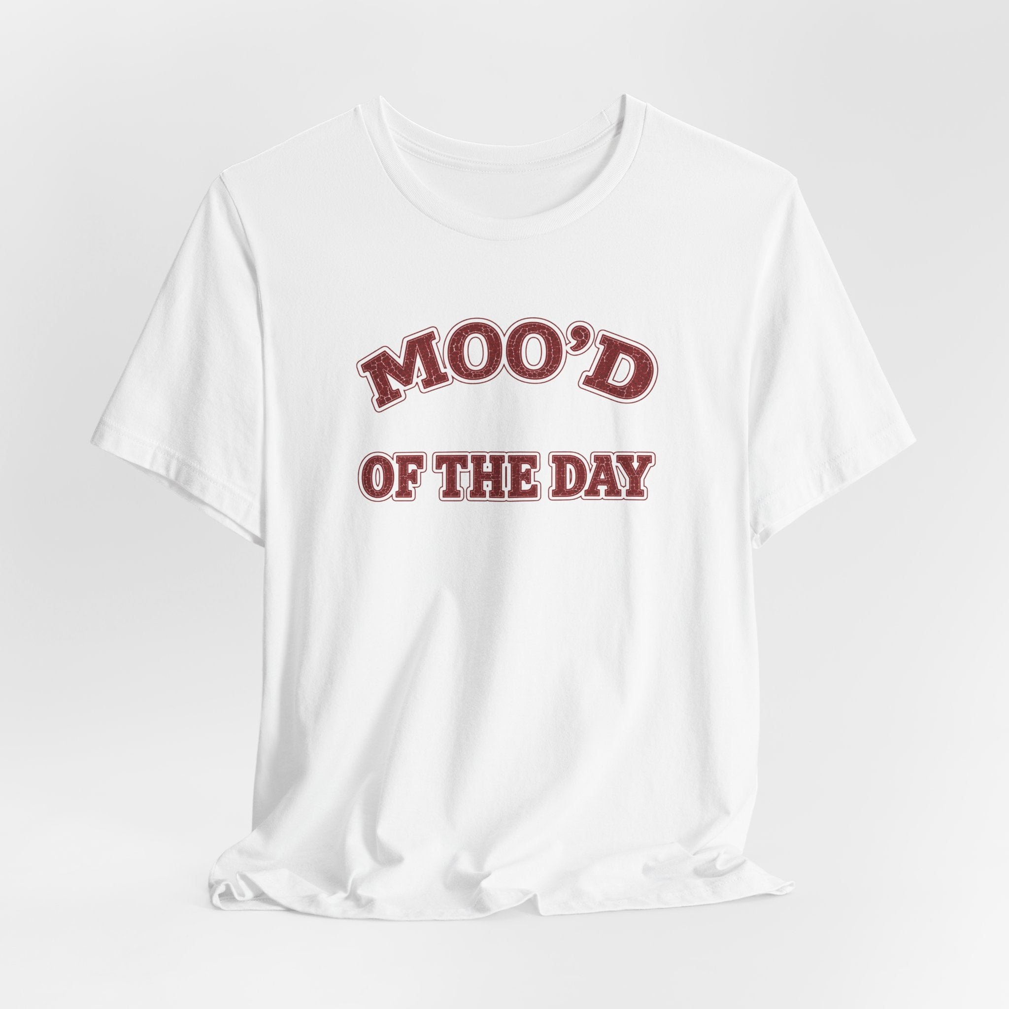 T-Shirt "Moo'd of the Day"