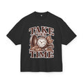 Oversize T-Shirt "Take Your Time"