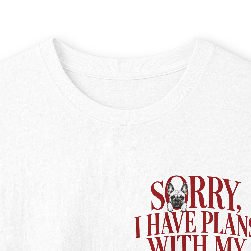 Long Sleeve Tee — "Sorry I Have Plans With My Frenchie"