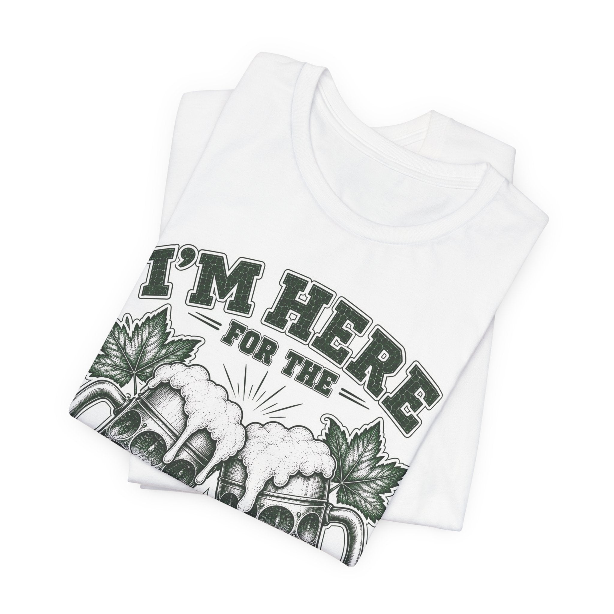 T-Shirt “I’m Here for the Beer”