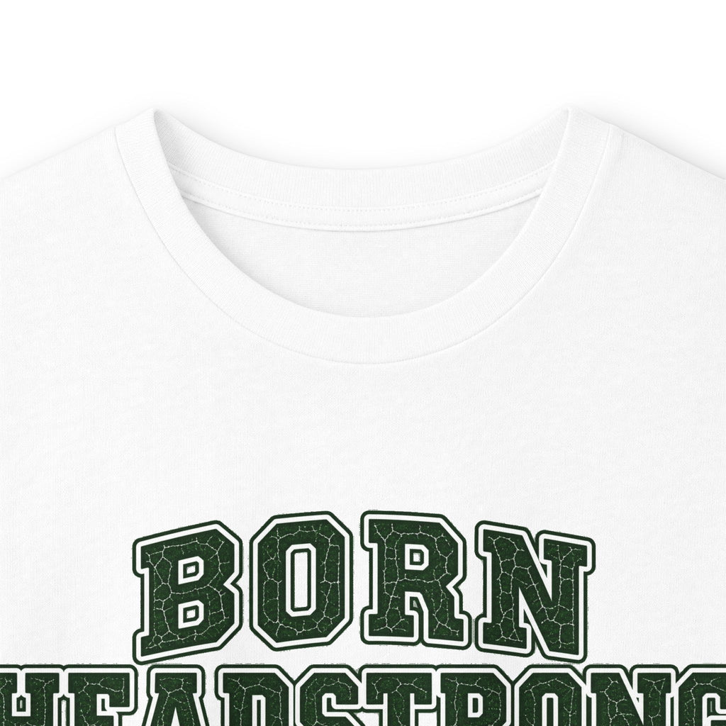 Long Sleeve "Born Headstrong"