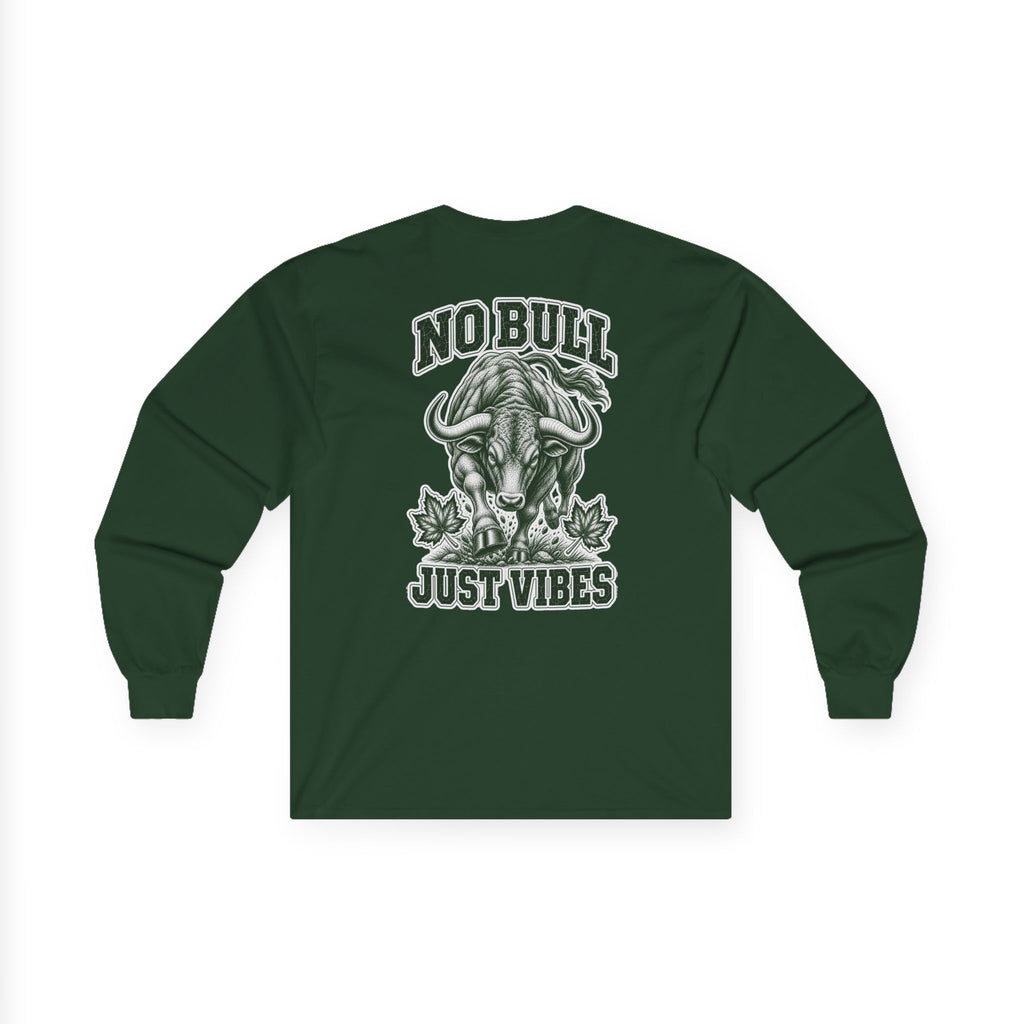 Long Sleeve "No Bull Just Vibes"