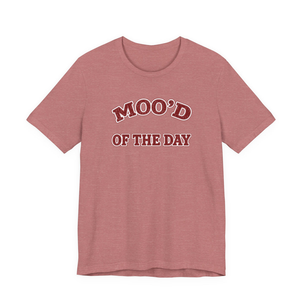 T-Shirt "Moo'd of the Day"
