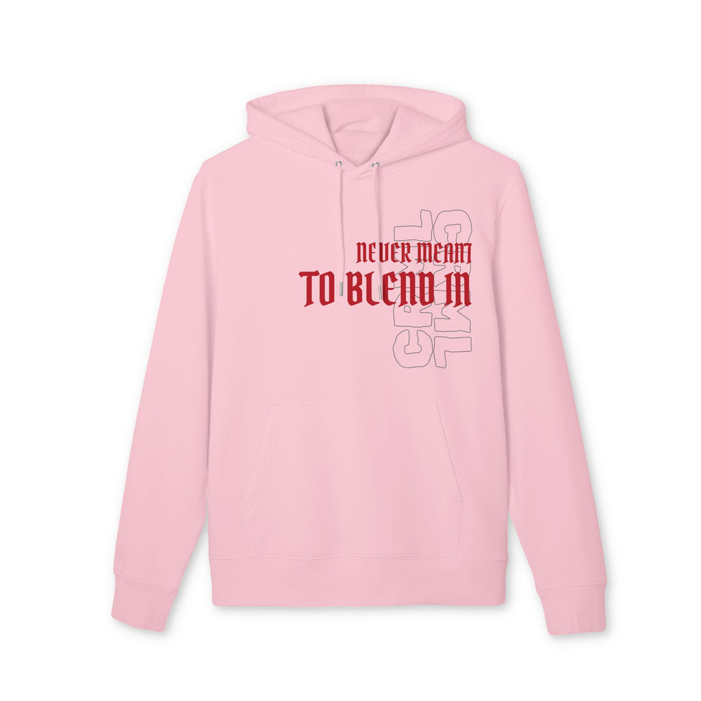 Hoodie "Never Meant to Blend In"