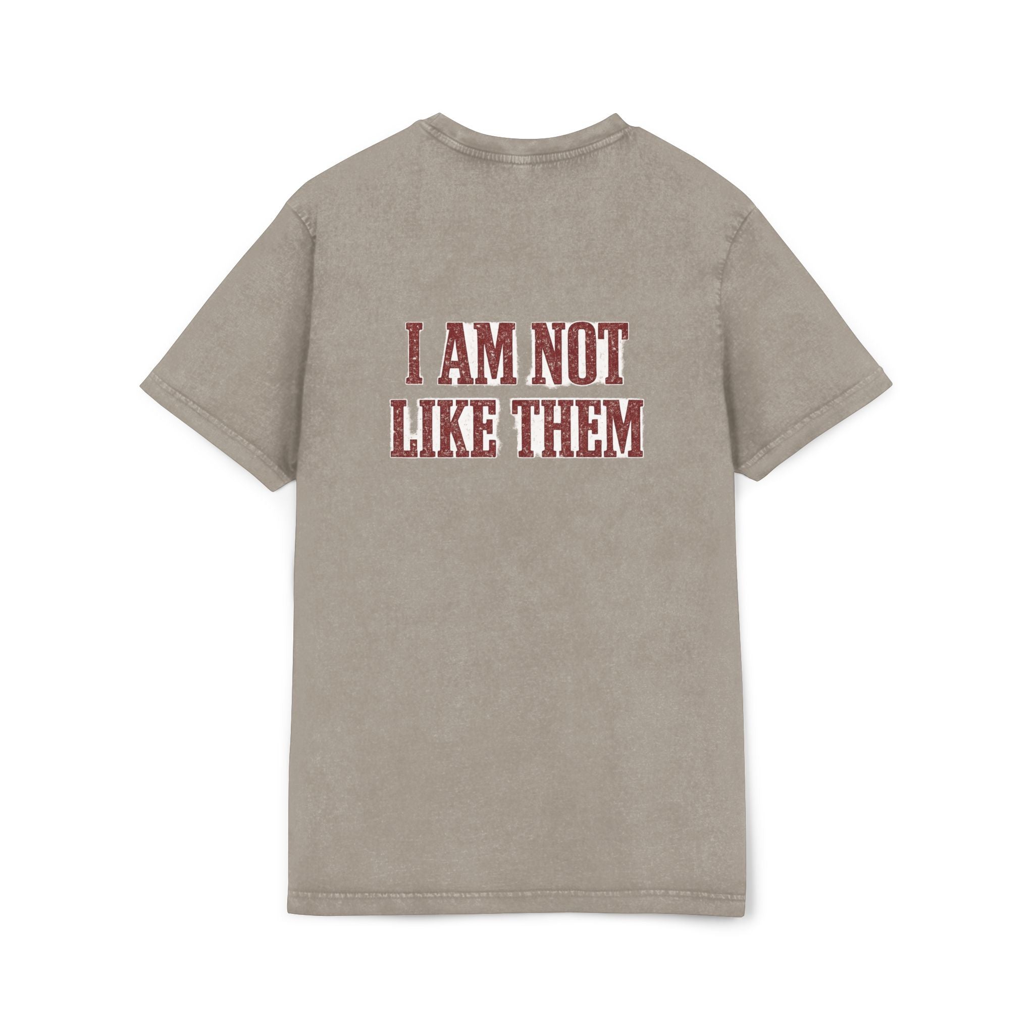 Acid Wash Tee — "I Am Not Like Them" Graphic Shirt