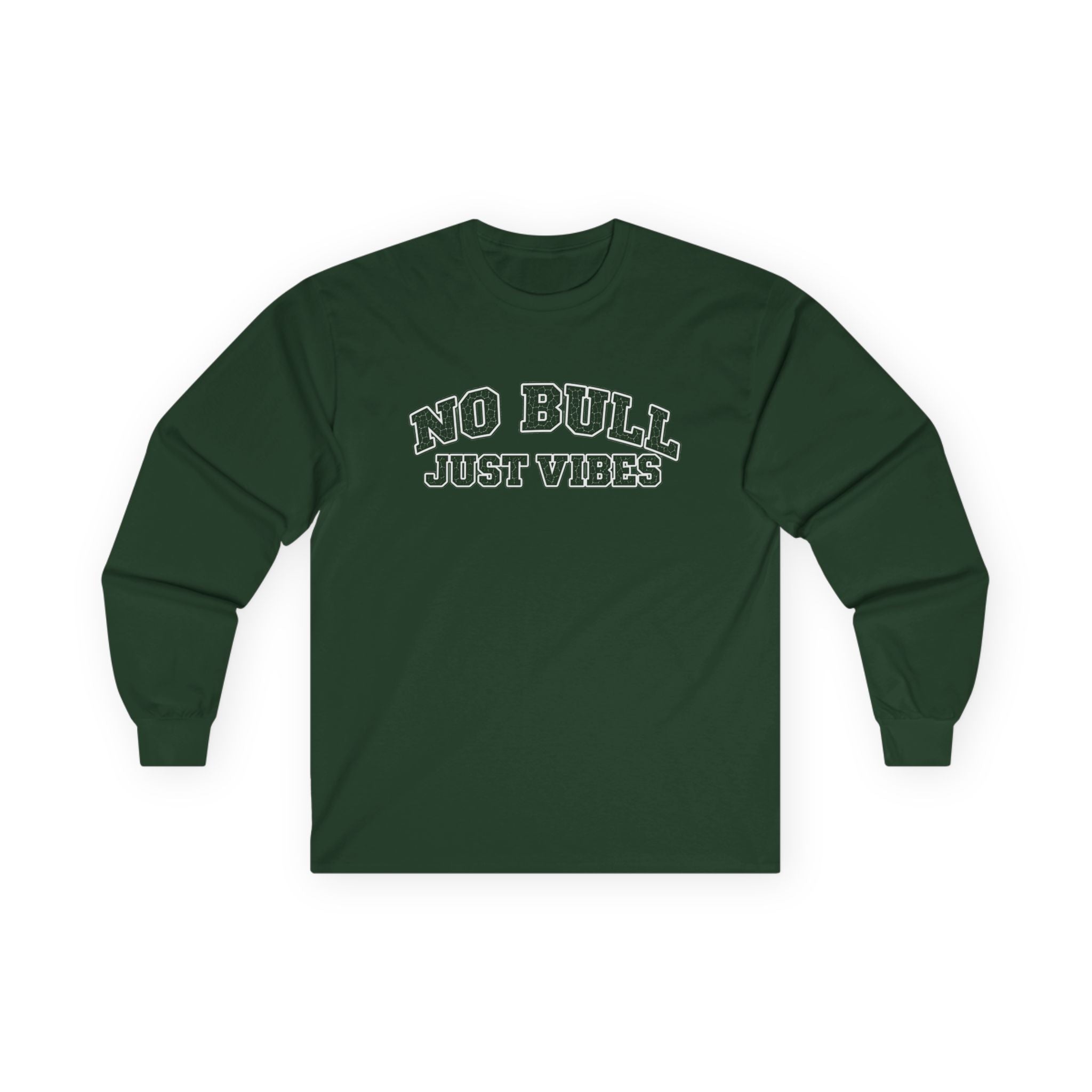 Long Sleeve "No Bull Just Vibes"
