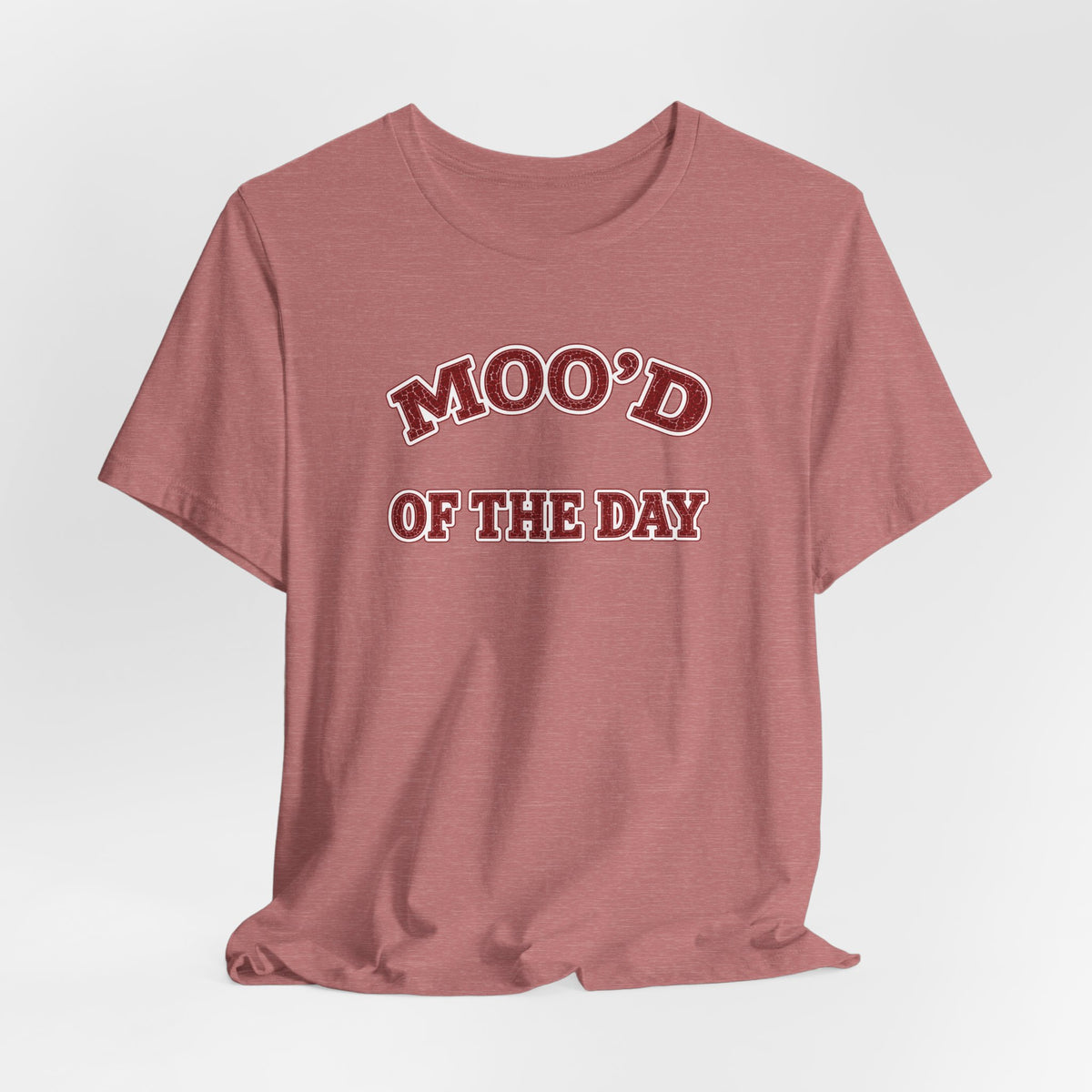 T-Shirt "Moo'd of the Day"