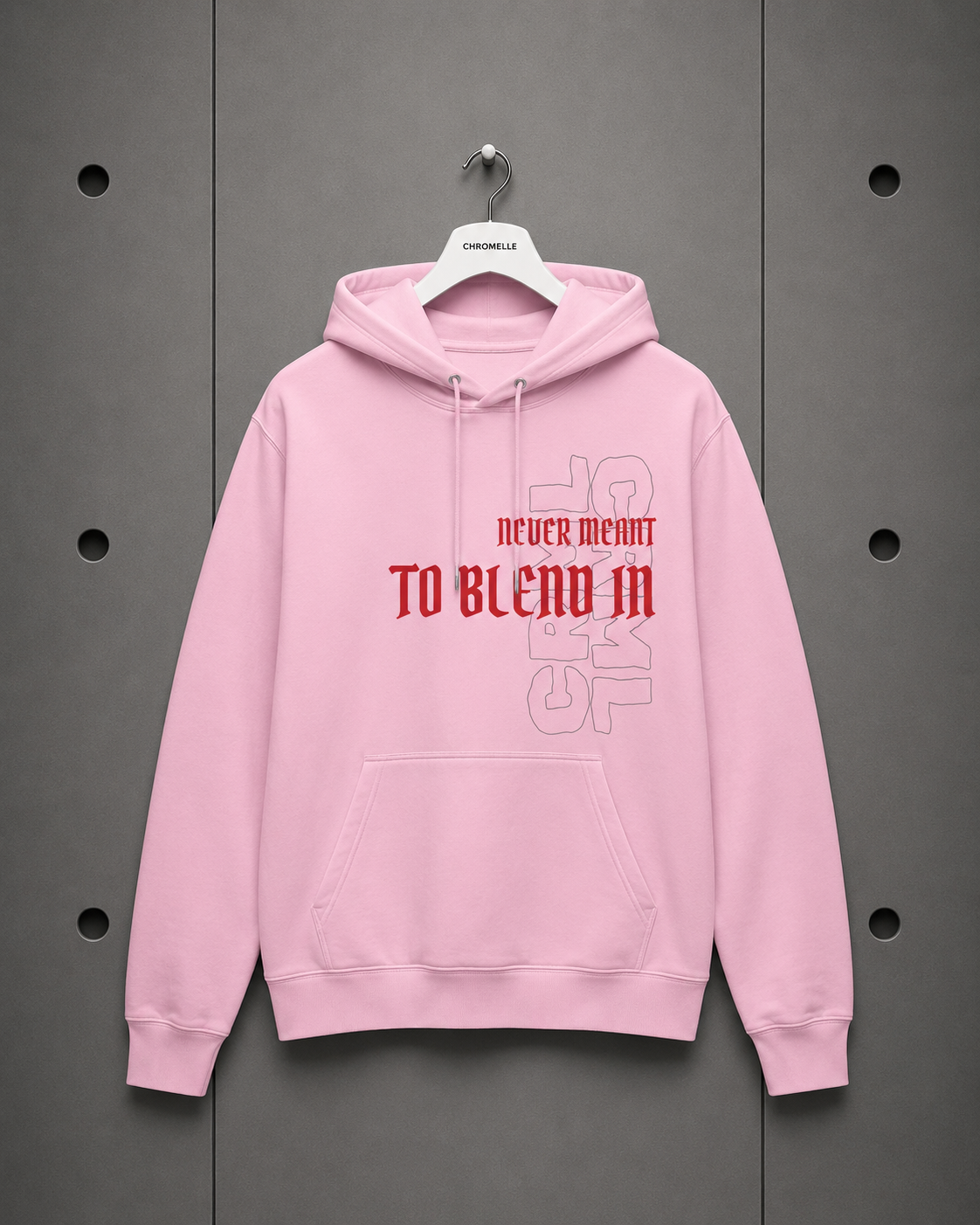 Hoodie — "Never Meant To Blend In"