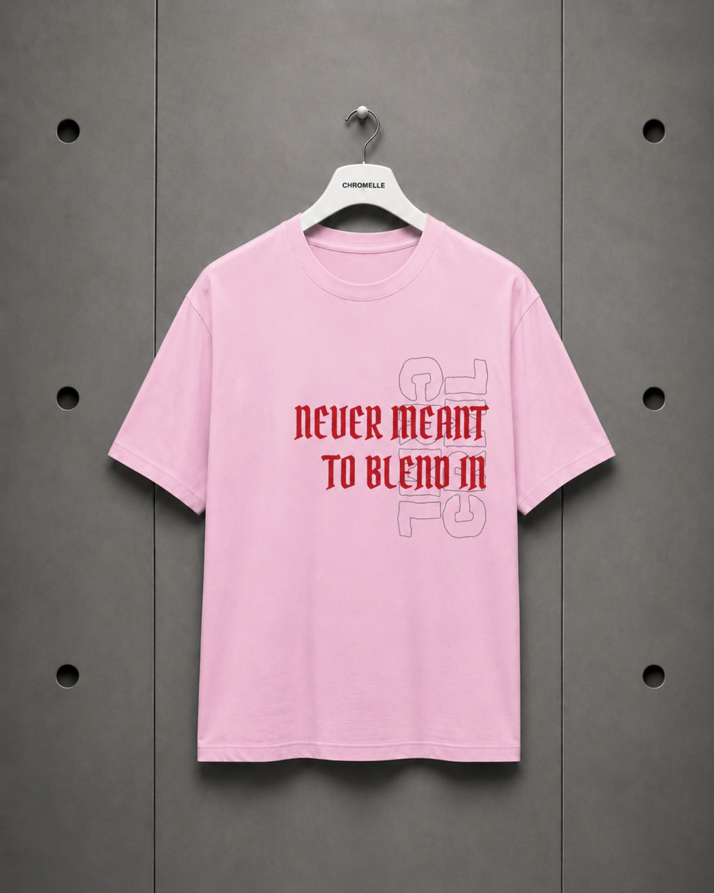 T-Shirt — "Never Meant to Blend In"