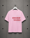 T-Shirt — "Never Meant to Blend In"