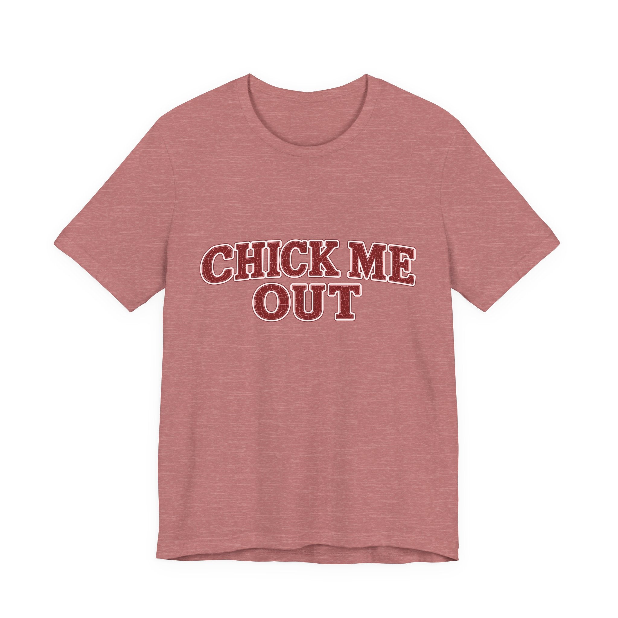 T-Shirt "Chick Me Out"