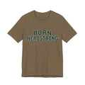 T-Shirt "Born Headstrong"