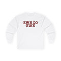 Long Sleeve "Ewe Do Ewe"