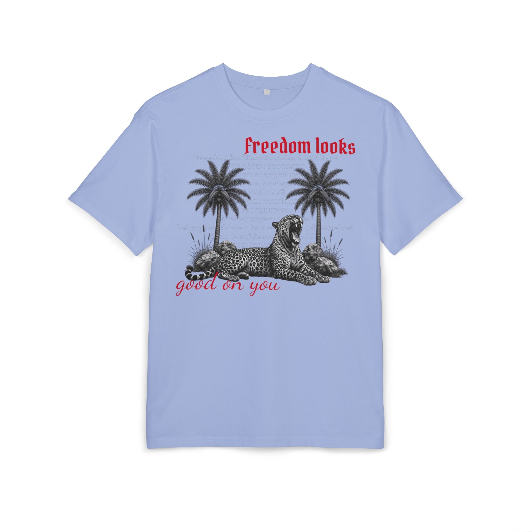 Oversized T-Shirt "Freedom looks good on you"