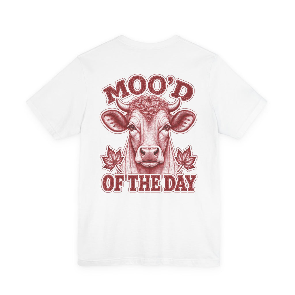 T-Shirt "Moo'd of the Day"