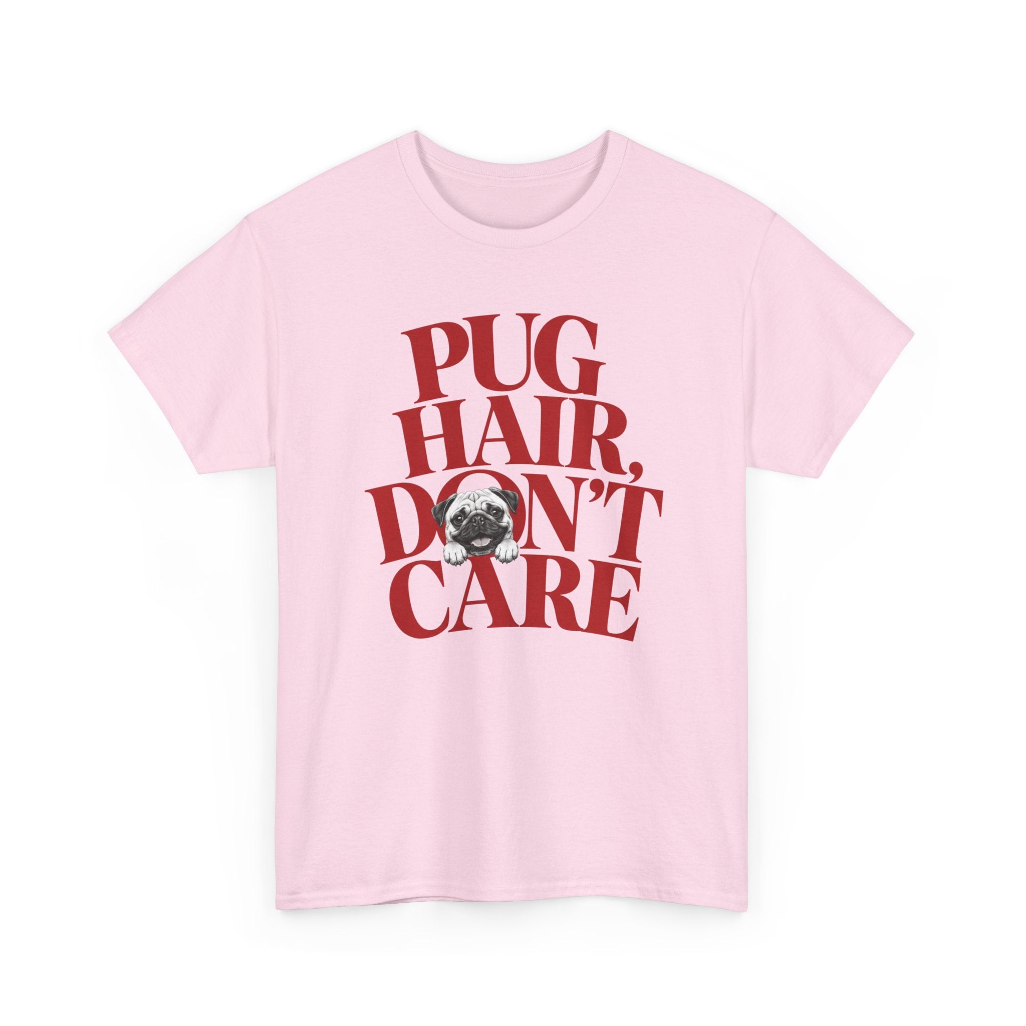 T-Shirt "Pug Hair Don’t Care"