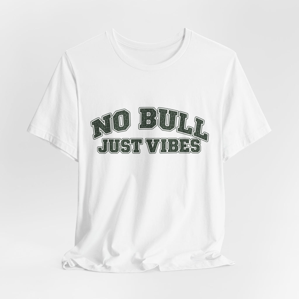 T-Shirt "No Bull Just Vibes"