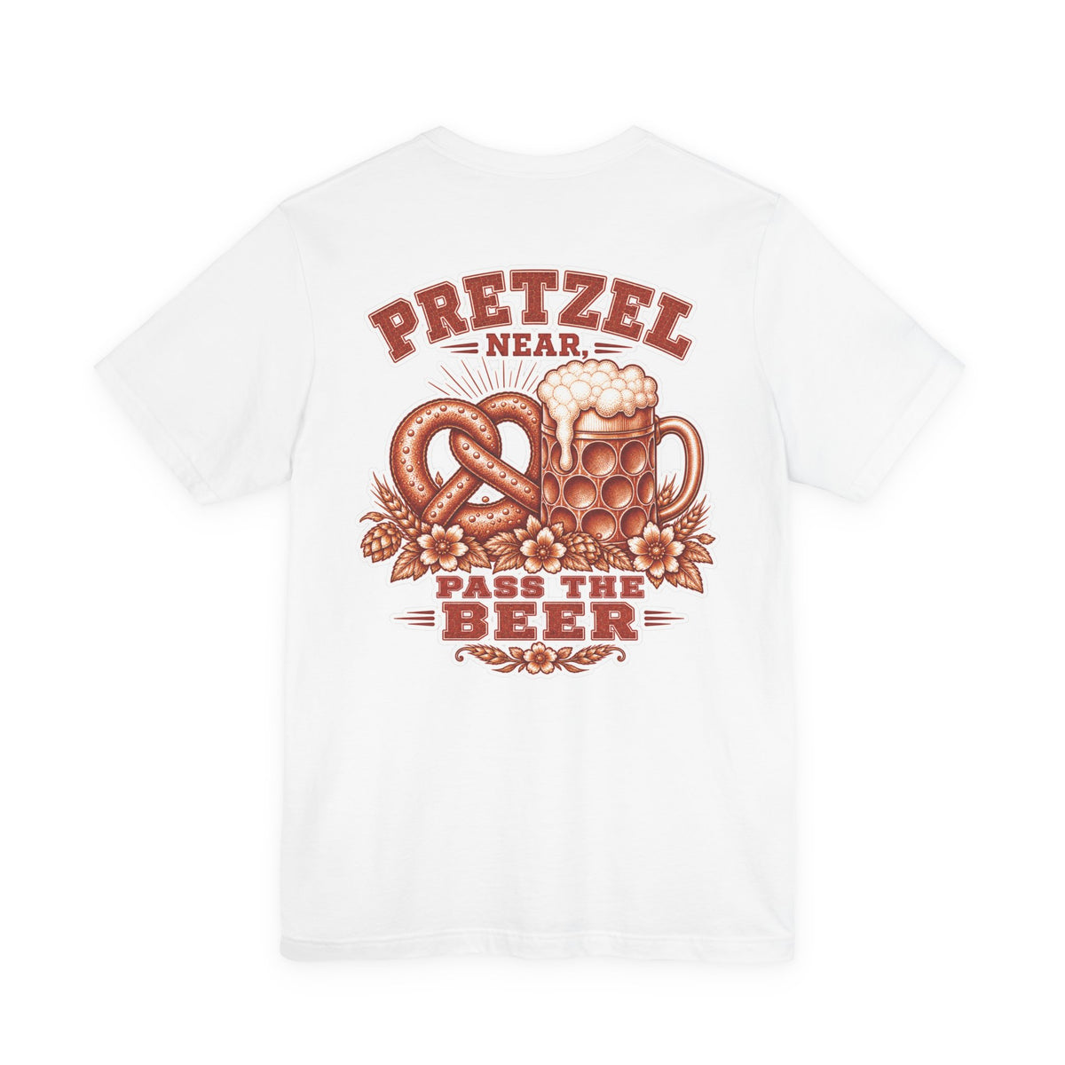 T-Shirt "Pretzel Near, Pass the Beer"