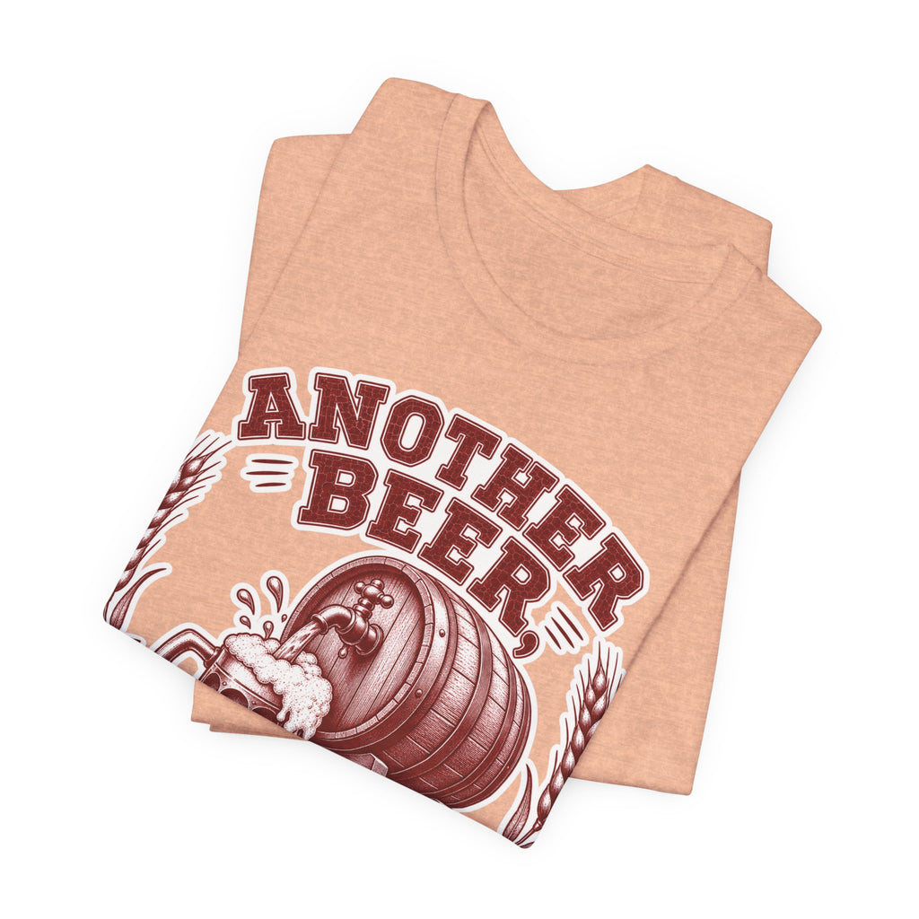 T-Shirt "Another Beer My Dear"