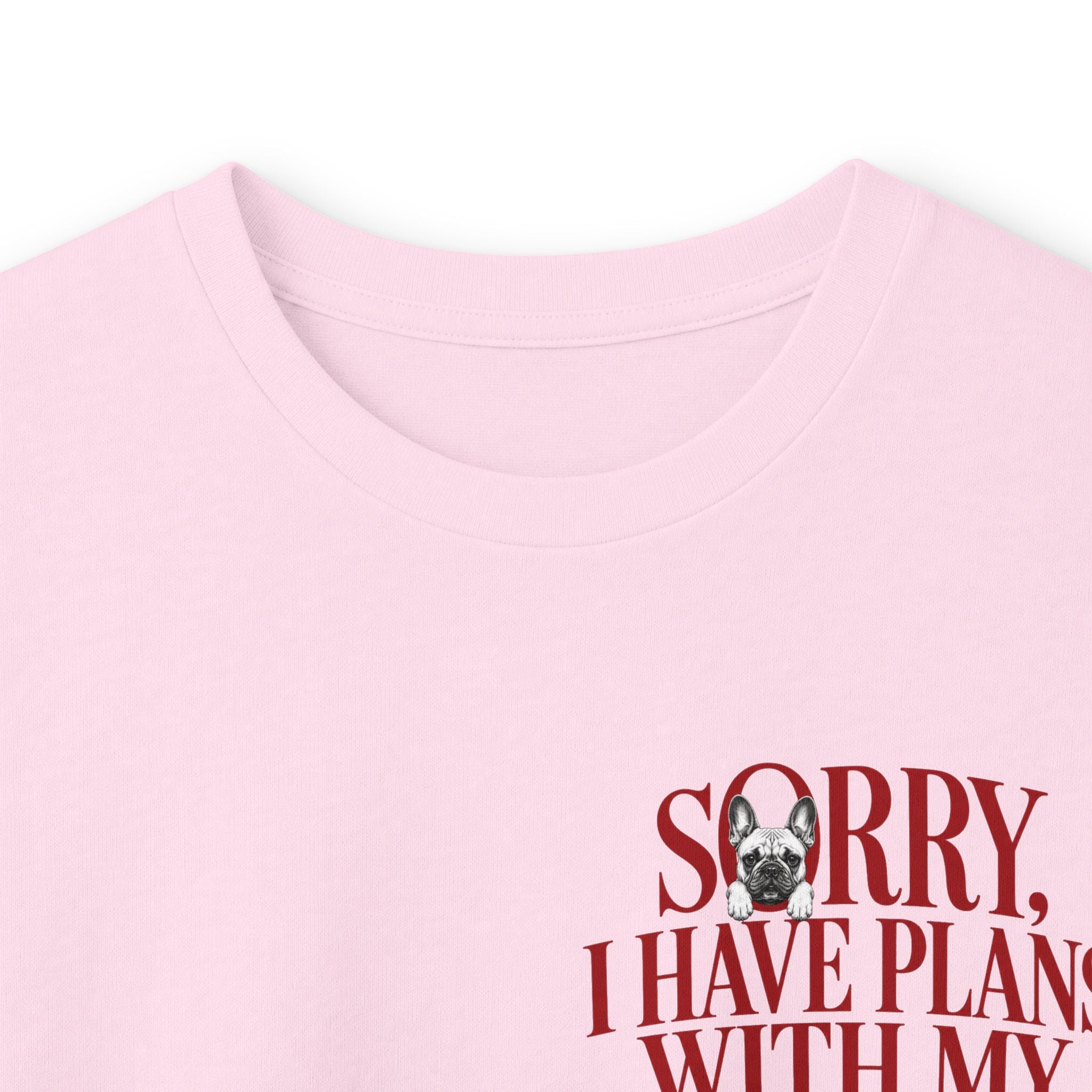 Long Sleeve Tee — "Sorry I Have Plans With My Frenchie"
