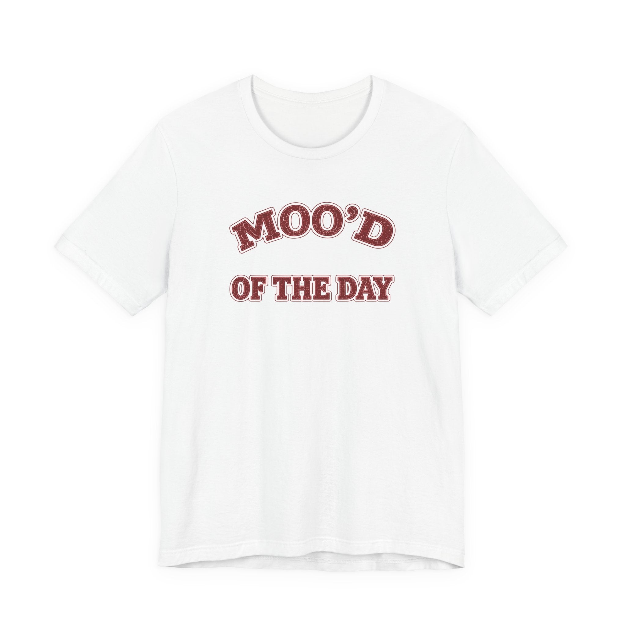 T-Shirt "Moo'd of the Day"