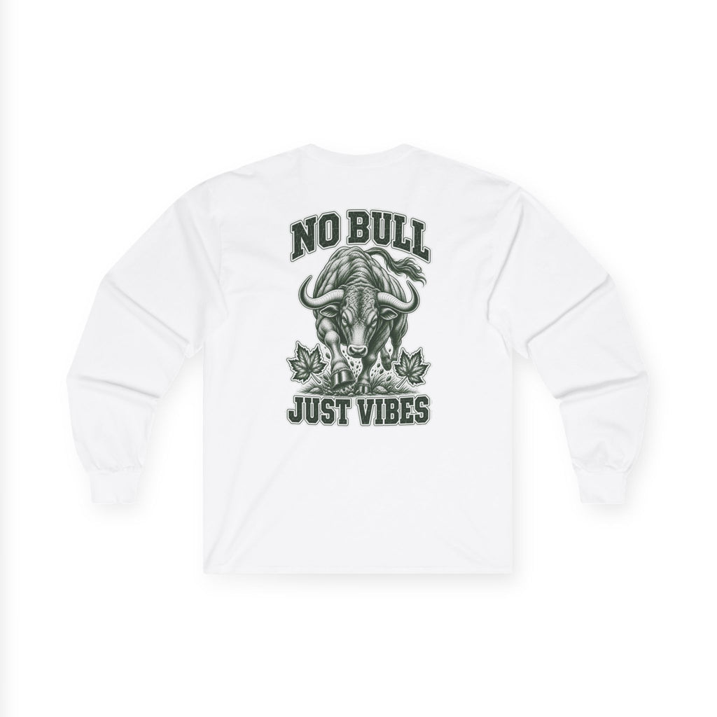 Long Sleeve "No Bull Just Vibes"