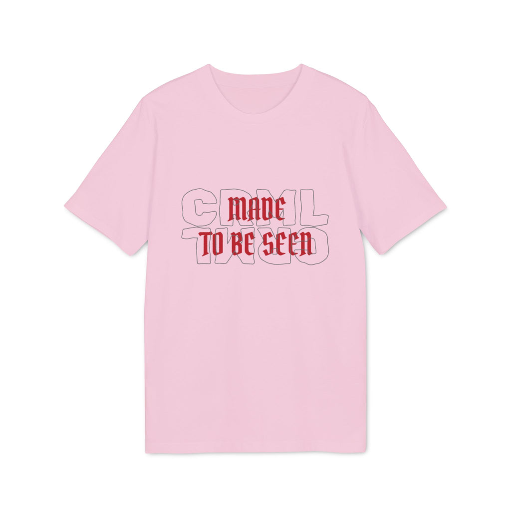 T-Shirt "Made to Be Seen"