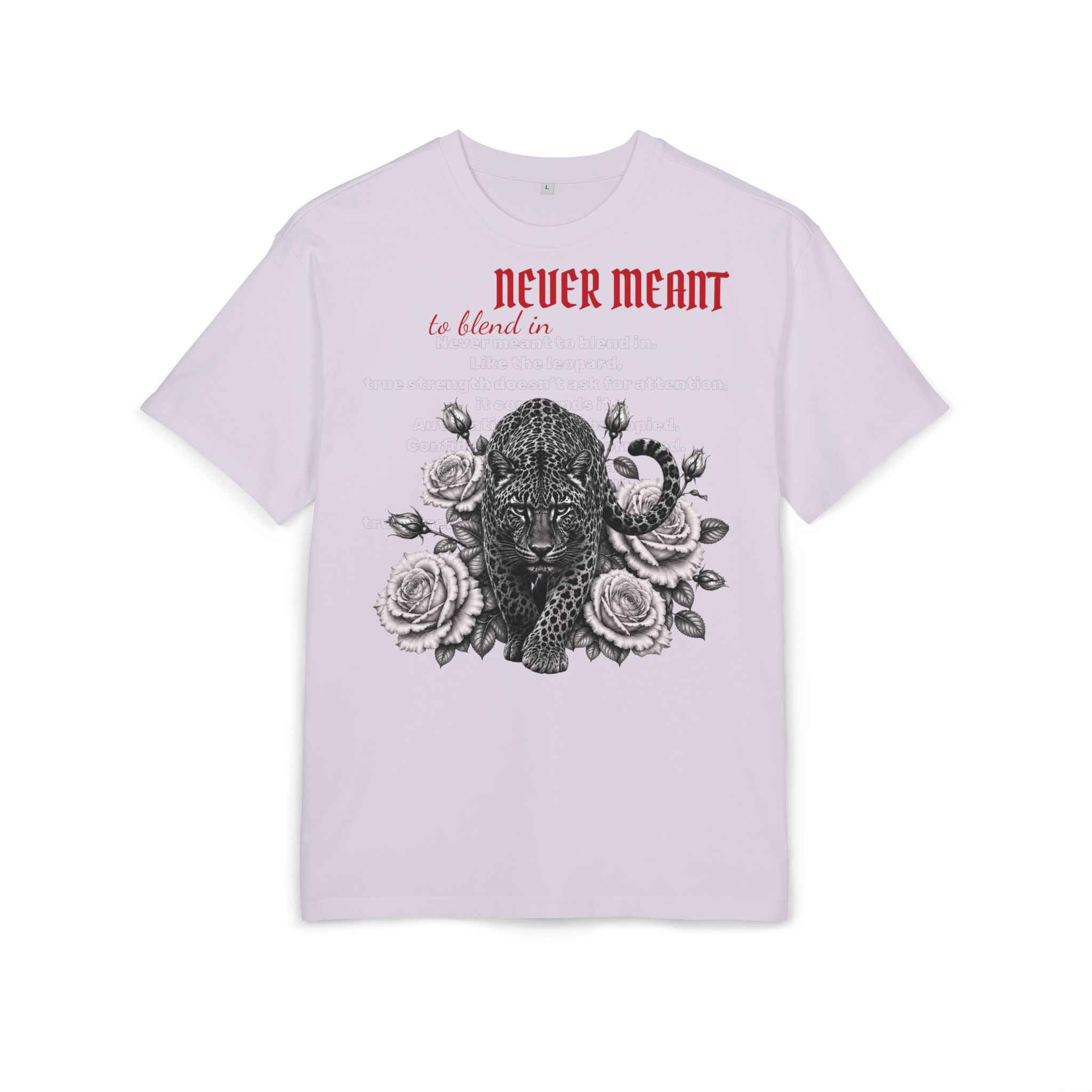 Oversized T-Shirt "Never Meant to Blend In"