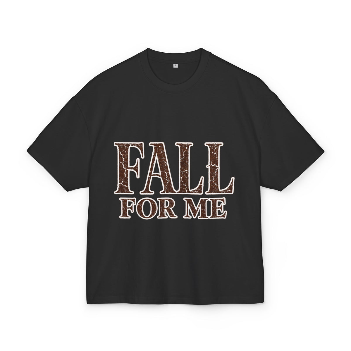 T-Shirt "Fall For Me"