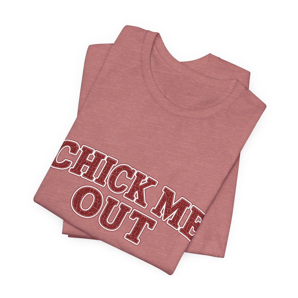 T-Shirt "Chick Me Out"