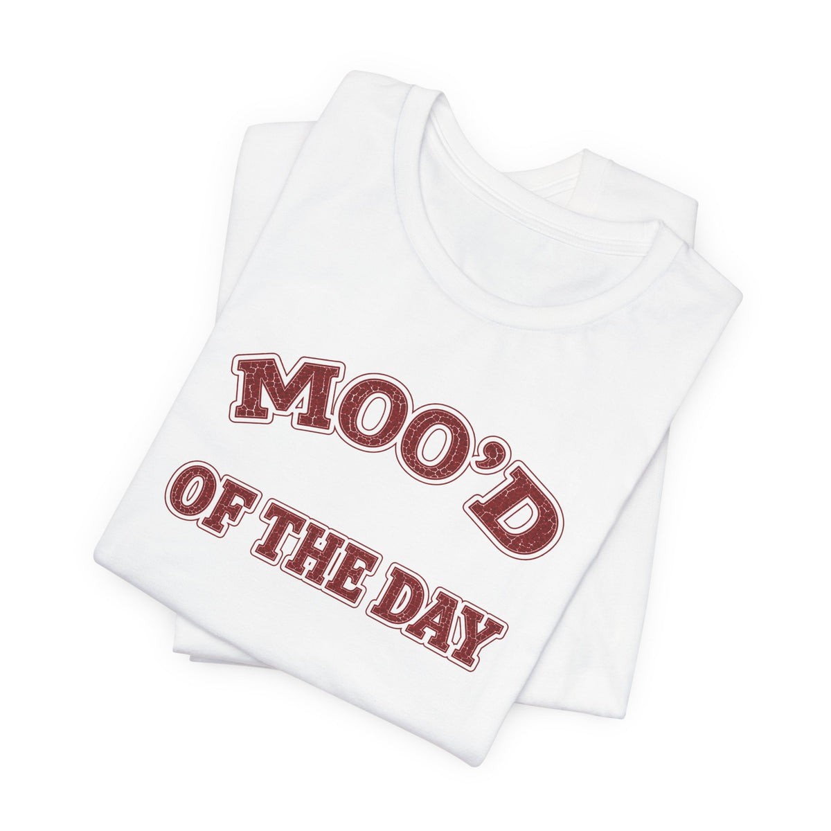 T-Shirt "Moo'd of the Day"