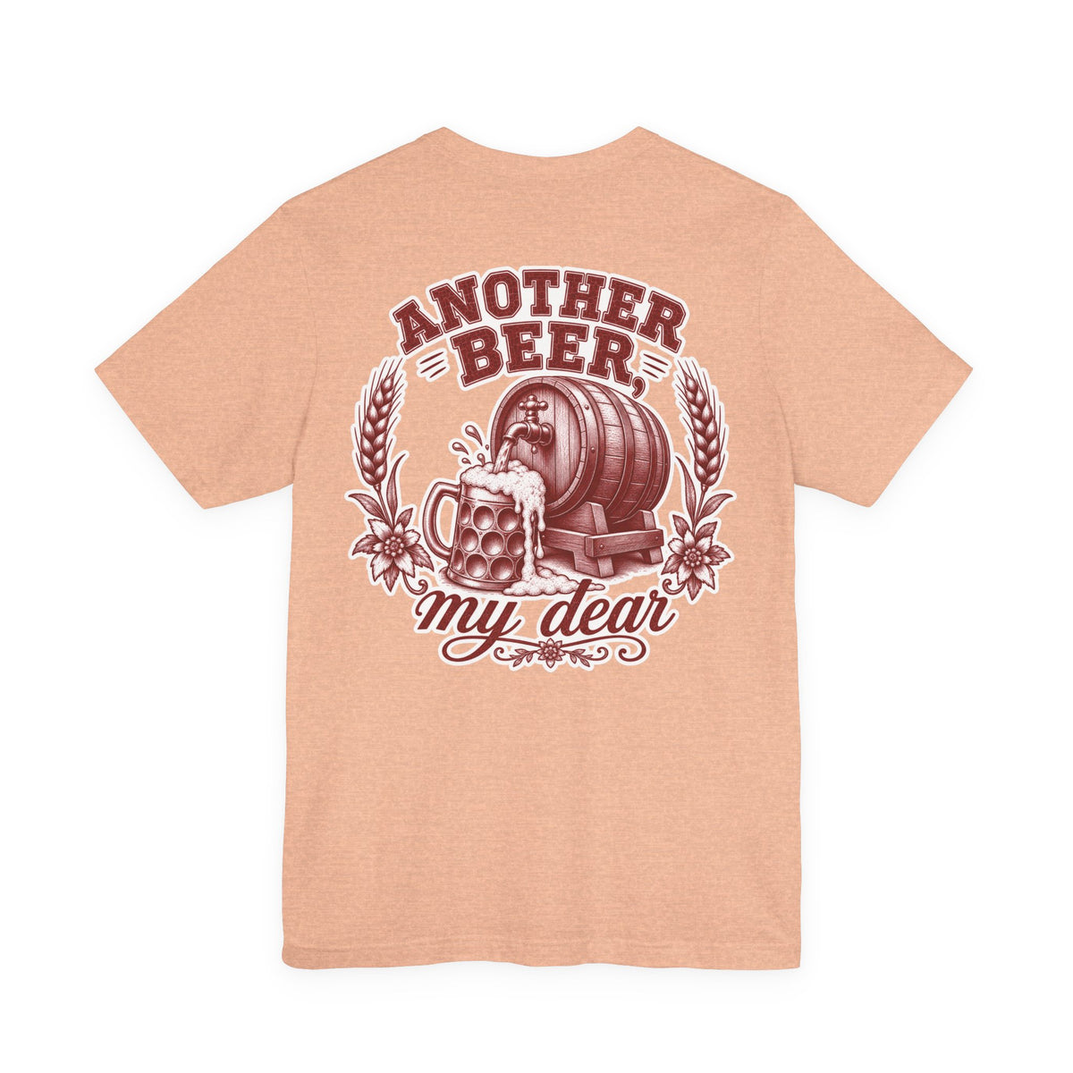 T-Shirt "Another Beer My Dear"